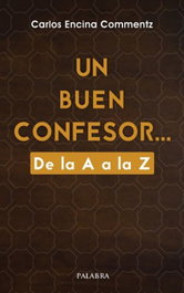 Palabra, Un buen confesor... de la A a la Z, Carlos Encina Commentz