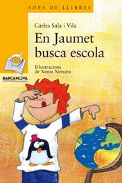 En Jaumet busca escola, Carles Sala Vila - BARCANOVA