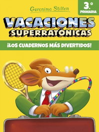 Vacaciones Superratónicas 3º Primaria, Geronimo Stilton - PLANETA JUNIOR