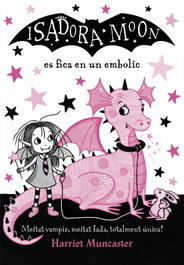 ALFAGUARA, LA ISADORA MOON ES FICA EN UN EMBOLIC, Harriet Muncaster - ALFAGUARA