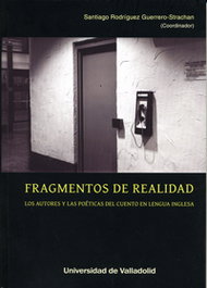 Fragmentos De Realidad. Los Autores Y Las Poéticas Del Cuento En Lengua Inglesa, Santiago Rodriguez Guerrero-Strachan - UNIV.VALLADOLID
