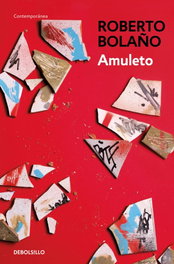 Amuleto, Roberto Bolaño - DEBOLSILLO