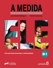 EDELSA EDISEIS, A medida. Nivel B1. Manual de clase - Rodríguez Martín, José Ramón / Santervás González, Patricia