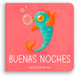 CUENTOS CON VALORES, Buenas noches, pez - Elena Busse