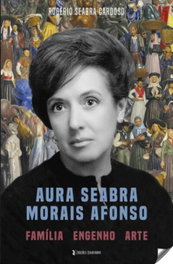 Aura Seabra Morais Afonso: família engenho arte, Rogerio Seabra Cardoso - EDIÇOES ESGOTADAS