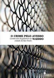 O crime pelo avesso, Alessandra Teixeira - ALAMEDA