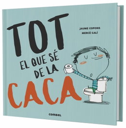 COMBEL, TOT EL QUE SÉ DE LA CACA, Jaume Copons y Mercé Galí - COMBEL