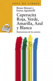 ANAYA, Caperucita Roja, Verde, Amarilla, Azul y Blanca - Bruno Munari, Enrica Agostinelli