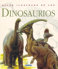 Atlas ilustrado de los dinosaurios, David Norman; John Sibbick - SUSAETA EDICIONES