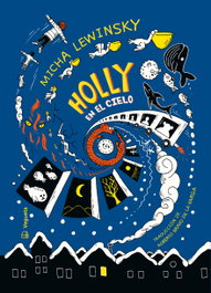 Holly en el cielo, Micha Lewinsky - VEGUETA EDICIONES