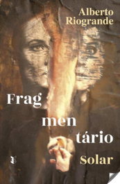 Fragmentário solar, Alberto Riogrande - EDIÇOES ESGOTADAS