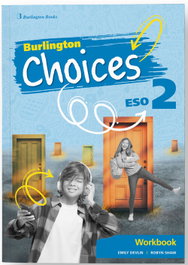 BURLINGTON, CHOICES 2ºESO WORKBOOK - BURLINGTON