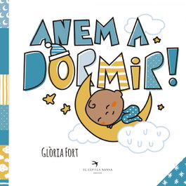 EL CEP I LA NANSA, Anem a dormir!