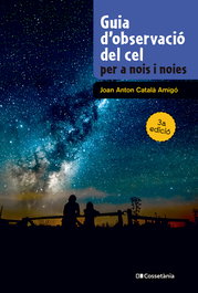 Guia d'observació del cel per a nois i noies, Joan Anton Català Amigó - COSSETANIA EDICIONS