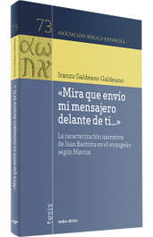 <<MIRA QUE ENVIÓ MI MENSAJERO DELANTE DE TÍ...>>, Iranzu Galdeano Galdeano - Verbo Divino