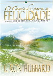 O caminho para a felicidade, L. Ron Hubbard - NEW ERA PUBLICATIONS
