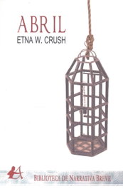 Abril, Etna W. Crush - EDITORIAL ADARVE