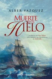 MUERTE EN EL HIELO, Alber Vázquez - LA ESFERA DE LOS LIBROS