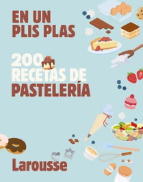 LAROUSSE 200 recetas de pastelería