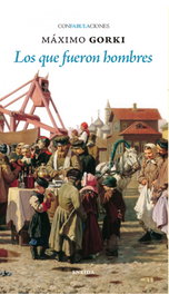 Los que fueron hombres, Maximo Gorki - ENEIDA