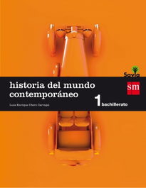 SM, Historia mundo contemporáneo 1º bachillerato Savia, AA.VV. - SM