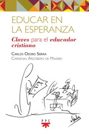 Educar en la esperanza, Carlos Osoro Sierra - PPC