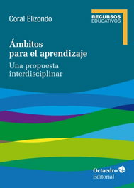 Ámbitos para el aprendizaje, Coral Elizondo Carmona - OCTAEDRO EDICIONES