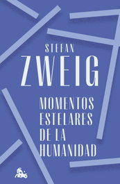 Momentos estelares de la humanidad, Stefan Zweig - Espasa Calpe