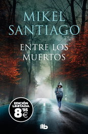 Entre los muertos (edición limitada · Black Friday) (Trilogía de Illumbe 3), B DE BOLSILLO - B DE BOLSILLO