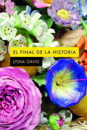 El final de la historia, Lydia Davis - ALPHA DECAY