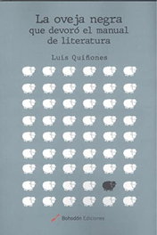 LA OVEJA NEGRA QUE DEVORÓ EL MANUAL DE LITERATURA, Luis Quiñones - BOHODON