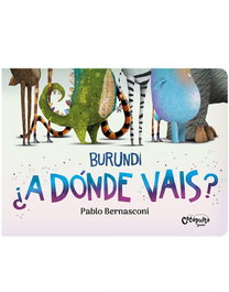 CATAPULTA EDITORES, Burundi: ¿A dónde vais? - Pablo Bernasconi