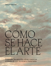Cómo se hace el arte, Debra N. Mancoff - CINCO TINTAS