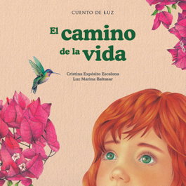 CUENTO DE LUZ, El camino de la vida - Cristina Expósito