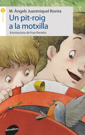 ANIMALLIBRES, S.L. UN PIT-ROIG A LA MOTXILLA, Maria Angels Juanmiquel - ANIMALLIBRES, S.L.