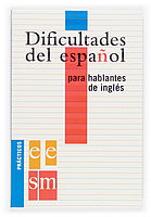 Dificultades del español para hablantes de inglés, María Luisa Capón; Manuela Gil - SM