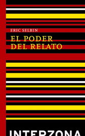 El poder del relato, Eric Selbin - Interzona