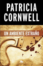 Un ambiente extraño, Patricia Cornwell - B DE BOLSILLO