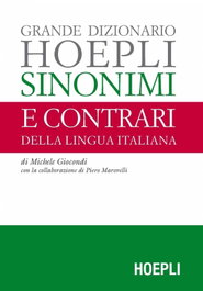 ULRICO HOEPLI Grande Dizionario Hoepli Sinonimi e Contrari della lingua italiana
