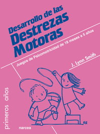 Desarrollo de las Destrezas Motoras, Jodene Lynn Smith - NARCEA