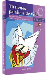 Verbo Divino, Tu tienes palabras vida Ciclo C.(Palabra y Vida) - VV.AA