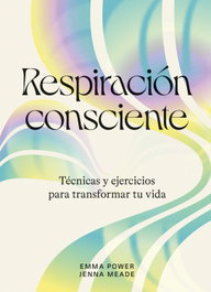 Respiración consciente, Emma Power - CINCO TINTAS