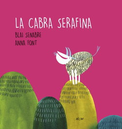 ALGAR EDITORIAL, La cabra Serafina, Blai Senabre i Ribes - ALGAR EDITORIAL