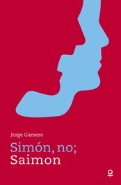 Simon, No; Saimon, Jorge Gamero - Loqueleo