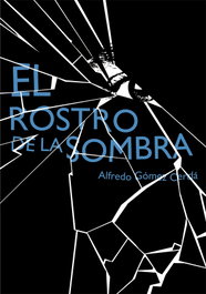 El rostro de la sombra, Alfredo Gómez Cerdá - SM