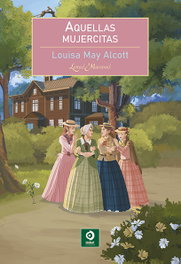 Aquellas Mujercitas, Louisa May Alcott - Edimat
