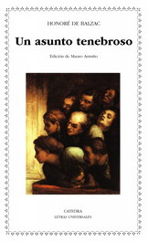 CATEDRA, Un asunto tenebroso, Honoré de Balzac - CATEDRA