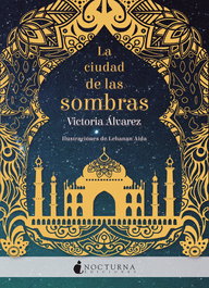 La ciudad de las sombras, Victoria Álvares - NOCTURNA EDICIONES