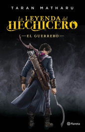La leyenda del hechicero: El guerrero, Taran Matharu - Planeta