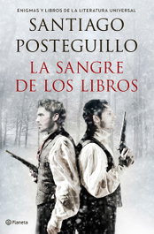 La sangre de los libros, Santiago Posteguillo - PLANETA